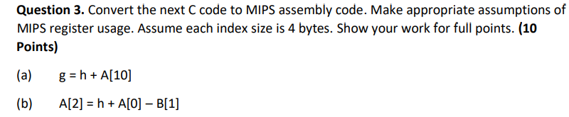 Solved Question 3. Convert the next C code to MIPS assembly | Chegg.com