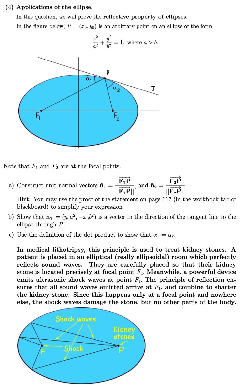 Solved (4) Applications of the ellipse. In this question, we