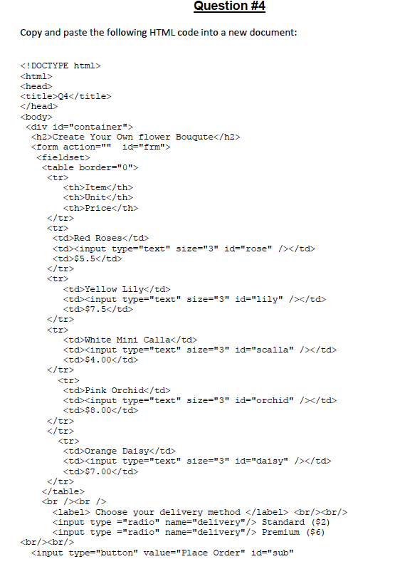 Solved Question #4 Copy And Paste The Following HTML Code | Chegg.com