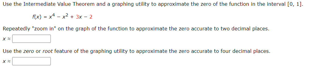 Solved Use the Intermediate Value Theorem and a graphing | Chegg.com