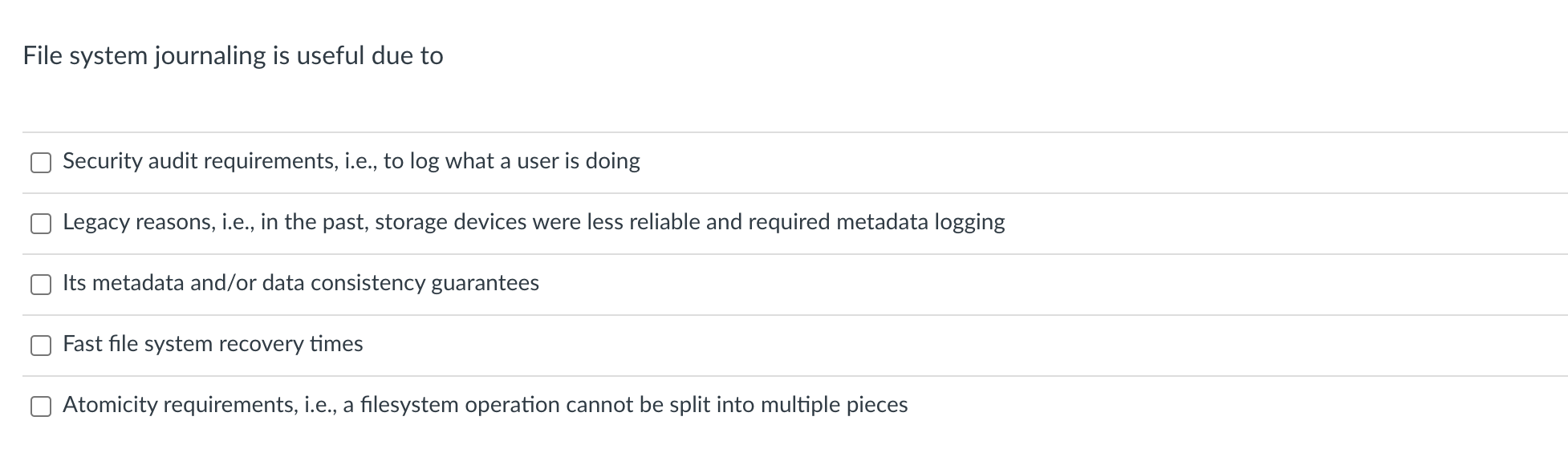Solved File system journaling is useful due to Security