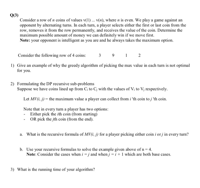 Solved Q(3) Consider a row of n coins of values v(1)... | Chegg.com