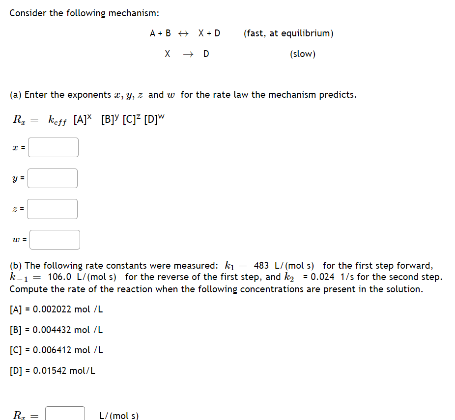 Solved Consider the following mechanism: A + B H X + D | Chegg.com