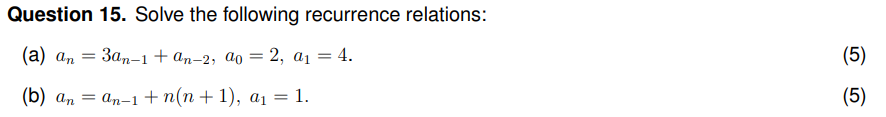 Solved Question 15. Solve The Following Recurrence | Chegg.com