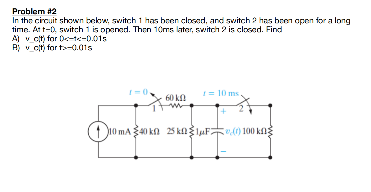 Solved Problem #2 In the circuit shown below, switch 1 has | Chegg.com