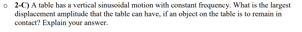 Solved 2-C) A table has a vertical sinusoidal motion with | Chegg.com