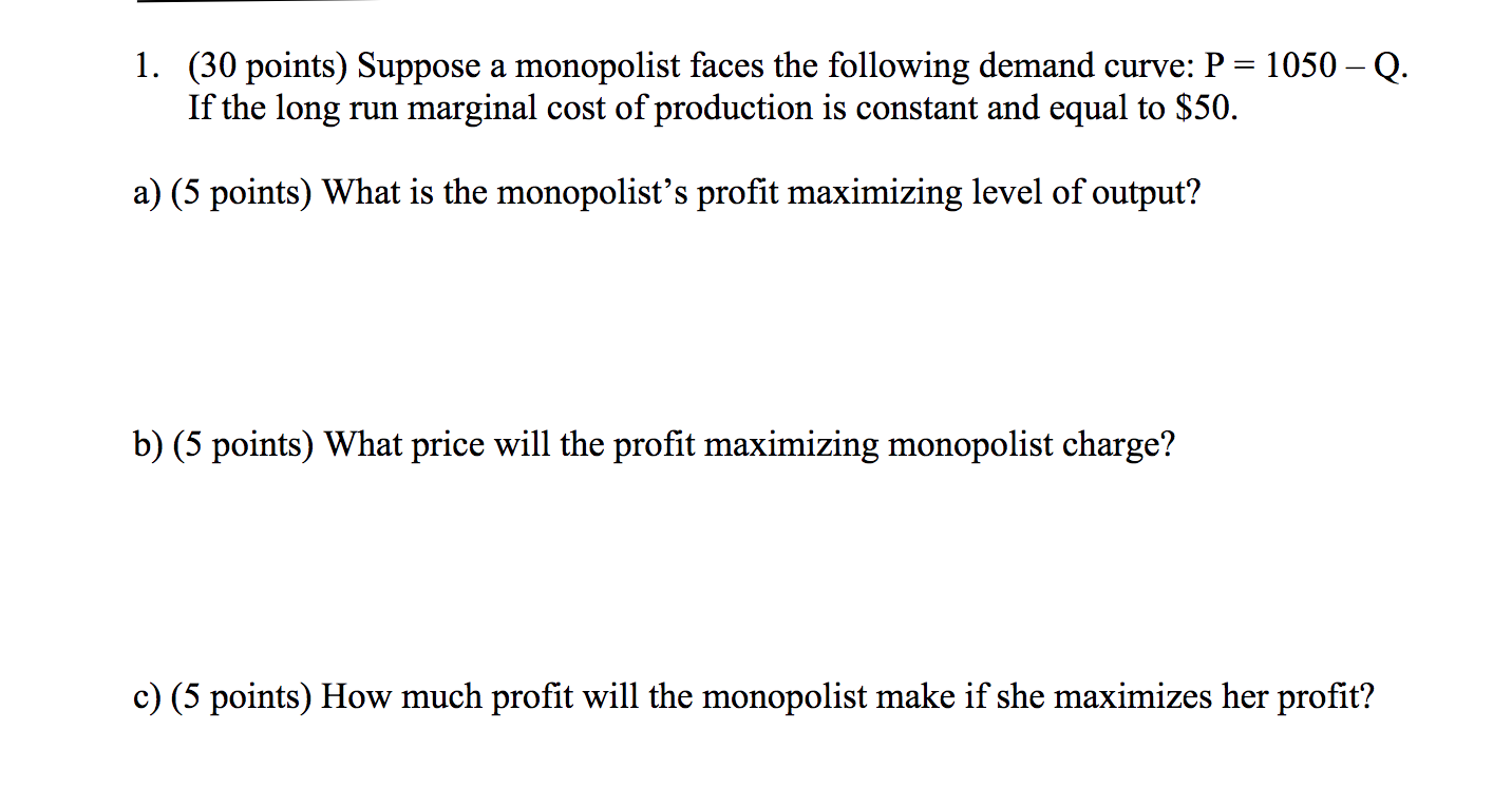 Solved 1. (30 Points) Suppose A Monopolist Faces The | Chegg.com