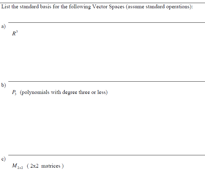 Solved List the standard basis for the following Vector | Chegg.com