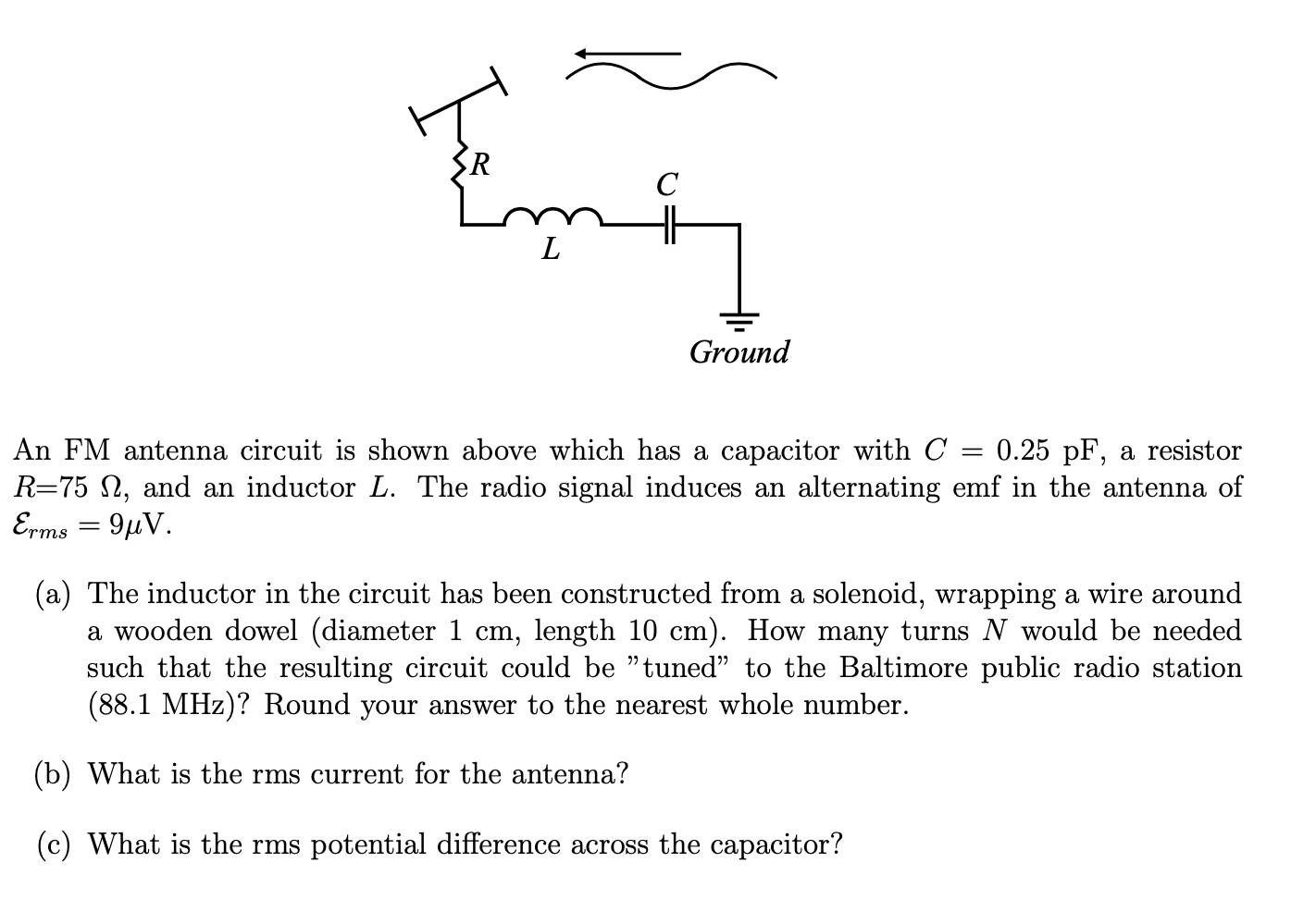Solved Ground An FM antenna circuit is shown above which has