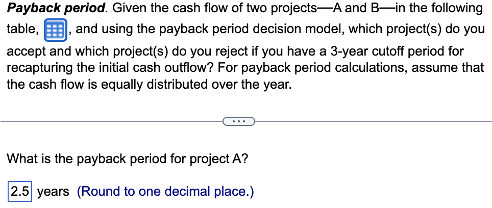 Solved Payback period. Given the cash flow of two projects一A | Chegg.com
