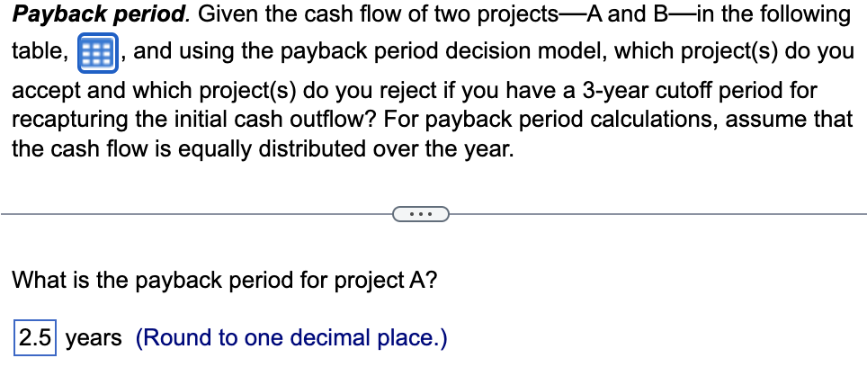 Solved Payback Period. Given The Cash Flow Of Two Projects一A | Chegg.com