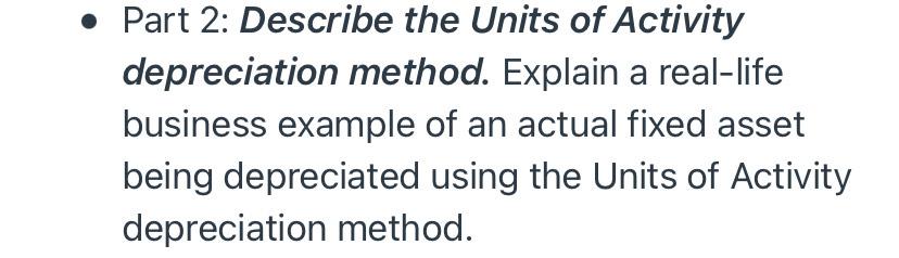 Solved • Part 2: Describe the Units of Activity depreciation | Chegg.com