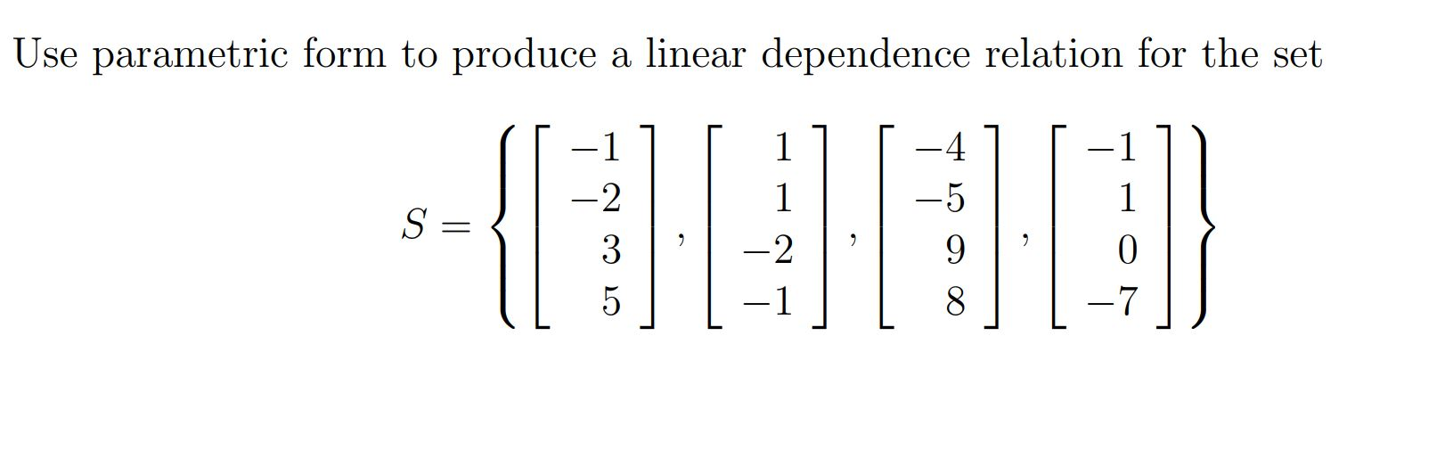 Solved Use Parametric Form To Produce A Linear Dependence | Chegg.com