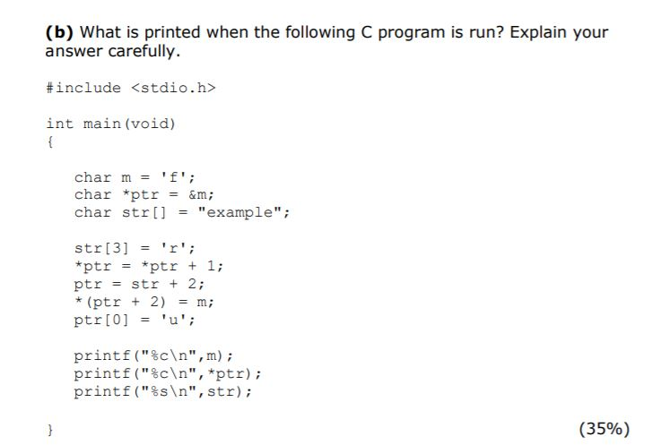 Solved B What Is Printed When The Following C Program I Chegg Com