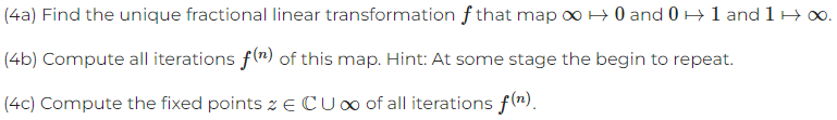 Solved (4a) Find the unique fractional linear transformation | Chegg.com