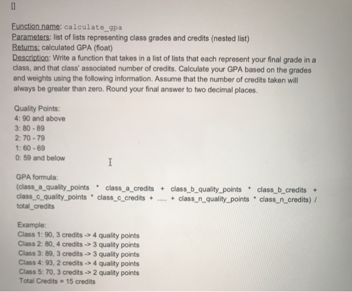 Solved Eunction name: calculate_gpa Parameters: list of | Chegg.com