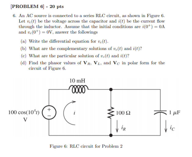 Solved [PROBLEM 6) - 20 pts 6. An AC source is connected to | Chegg.com