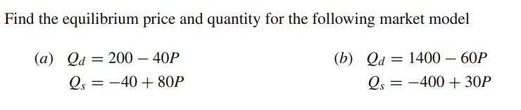 Solved Find the equilibrium price and quantity for the | Chegg.com