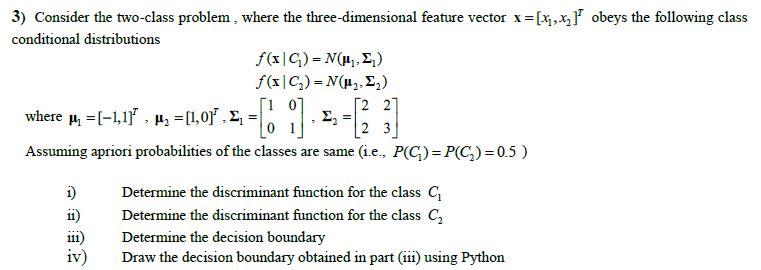 Solved 3) Consider the two-class problem, where the | Chegg.com