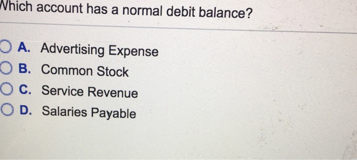 Solved Which account has a normal debit balance? O A. | Chegg.com