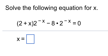 Solved Solve the following equation for x. | Chegg.com