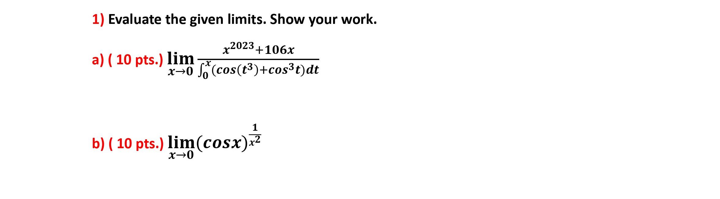 Solved 1) Evaluate the given limits. Show your work. a) ( 10 | Chegg.com