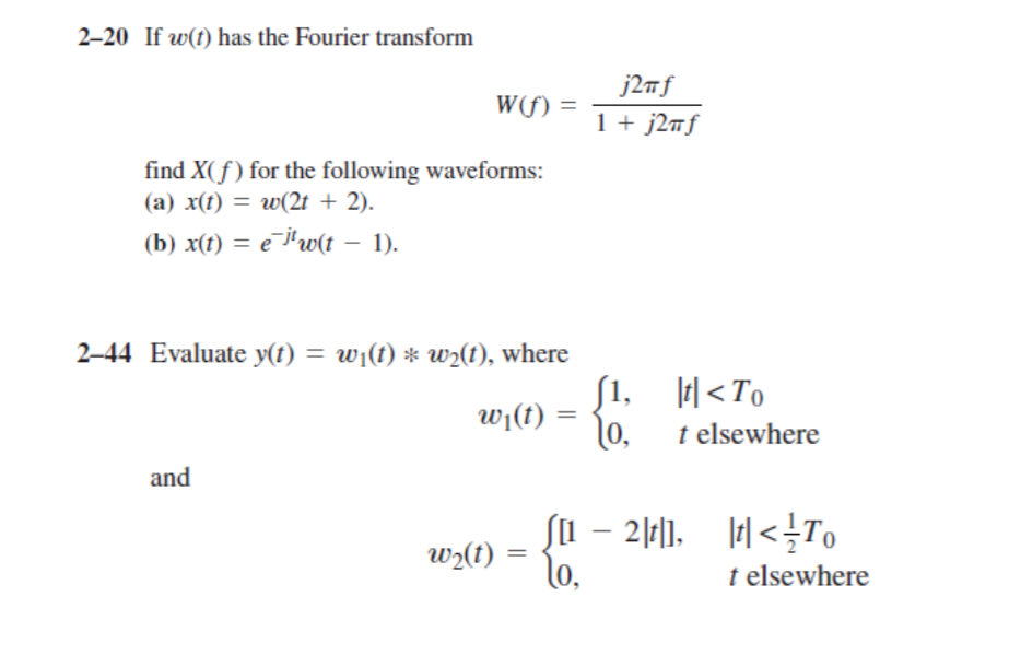 Solved 2 If W T Has The Fourier Transform W F J2f 1 Chegg Com