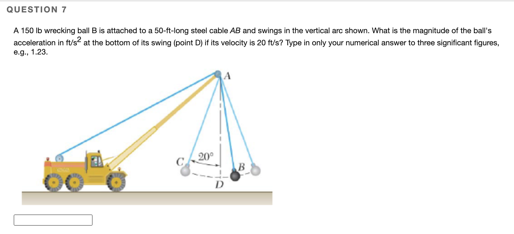 Solved QUESTION 7 A 150 Lb Wrecking Ball B Is Attached To A | Chegg.com