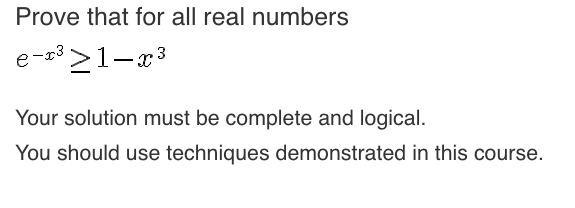 Solved Prove that for all real numbers e−x3≥1−x3 Your | Chegg.com