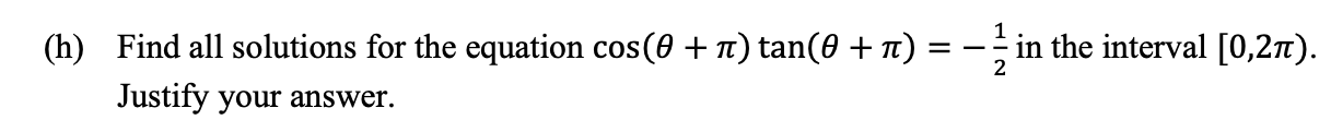 Solved =- (h) Find all solutions for the equation cos(0 + 1) | Chegg.com