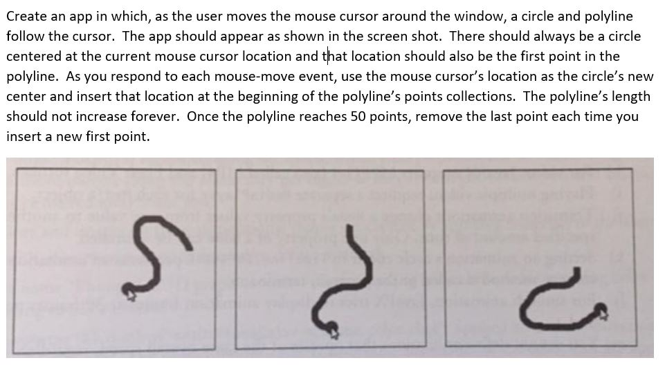 Solved Create an app in which, as the user moves the mouse