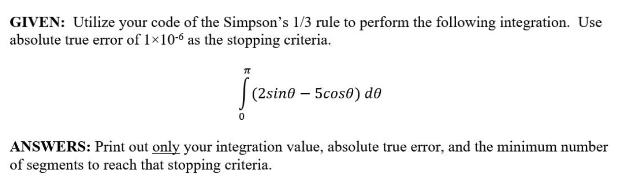 Solved GIVEN: Utilize your code of the Simpson's 1/3 rule to | Chegg.com