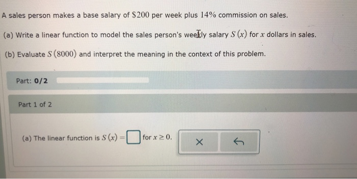 Solved A Sales Person Makes A Base Salary Of 200 Per Week Chegg