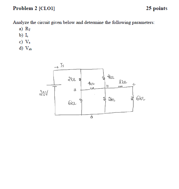 Solved Problem 2 [CLO1] 25 points Analyze the circuit given | Chegg.com