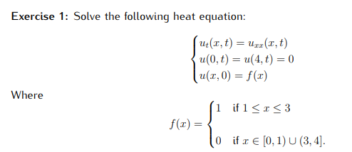 Solved Exercise 1: Solve The Following Heat Equation: (41(, | Chegg.com