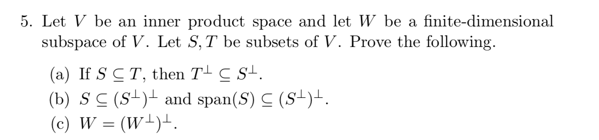 Solved 5. Let V be an inner product space and let W be a | Chegg.com