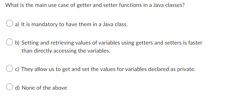 Solved What is the main use case of getter and setter | Chegg.com
