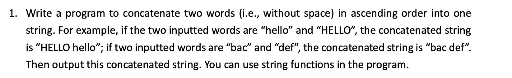 Solved 1. Write A Program To Concatenate Two Words (i.e., | Chegg.com