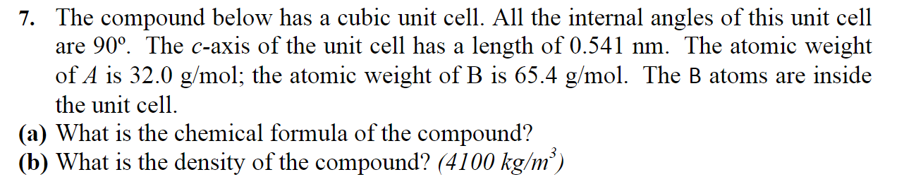 Solved 7. The compound below has a cubic unit cell. All the | Chegg.com