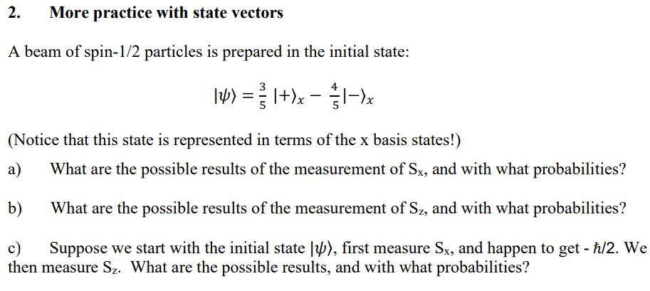 Solved A beam of spin- 1/2 particles is prepared in the | Chegg.com