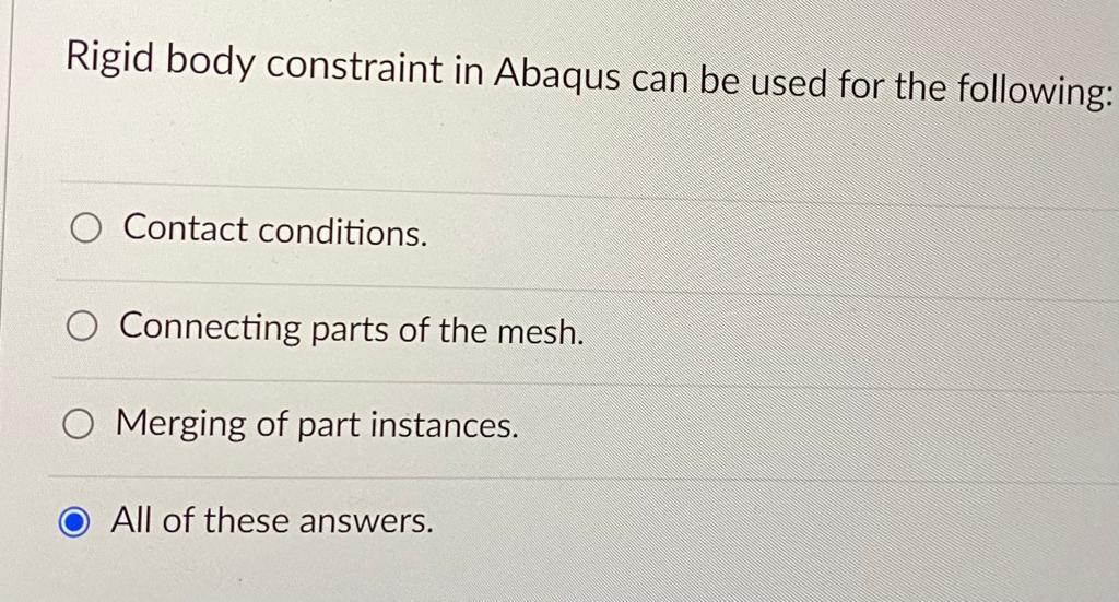 Solved Rigid body constraint in Abaqus can be used for the