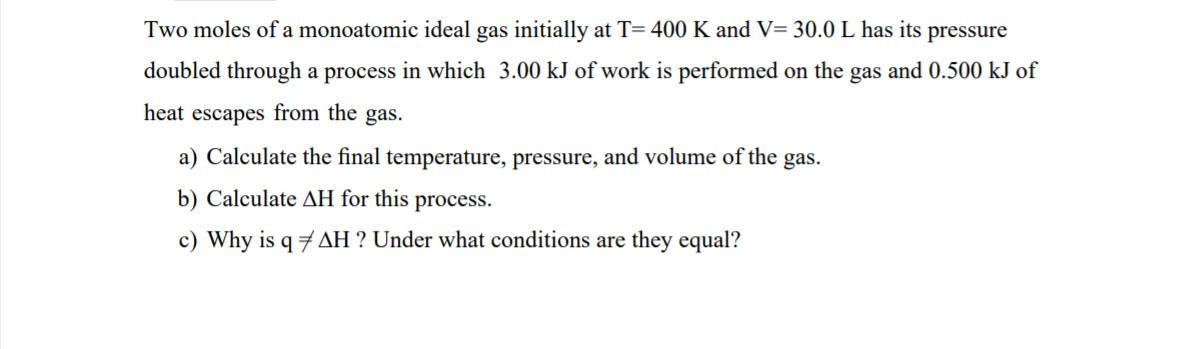 Solved Two Moles Of A Monoatomic Ideal Gas Initially At | Chegg.com