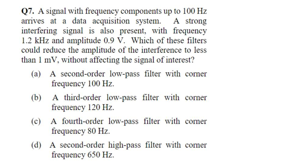 Solved Q7. A signal with frequency components up to 100 Hz | Chegg.com