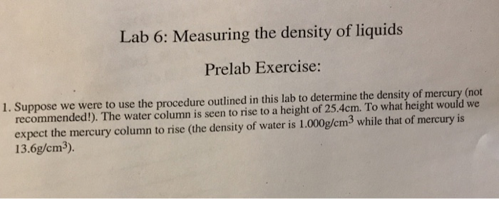 Solved Lab 6: Measuring the density of liquids Prelab | Chegg.com