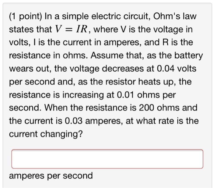 Solved (1 point) In a simple electric circuit, Ohm's law