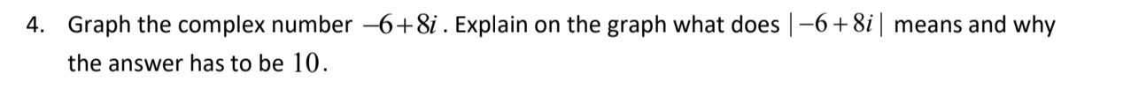 solved-4-graph-the-complex-number-6-8i-explain-on-the-chegg