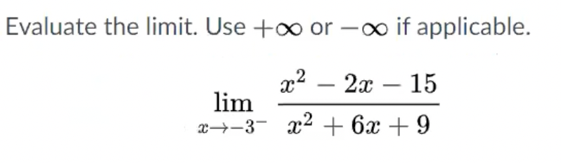 Solved Evaluate the limit. Use + or - if applicable. . x2 – | Chegg.com