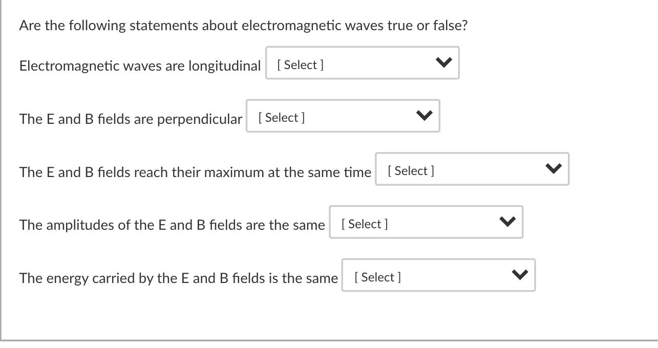 4 which of the following statements is true about electromagnetic waves