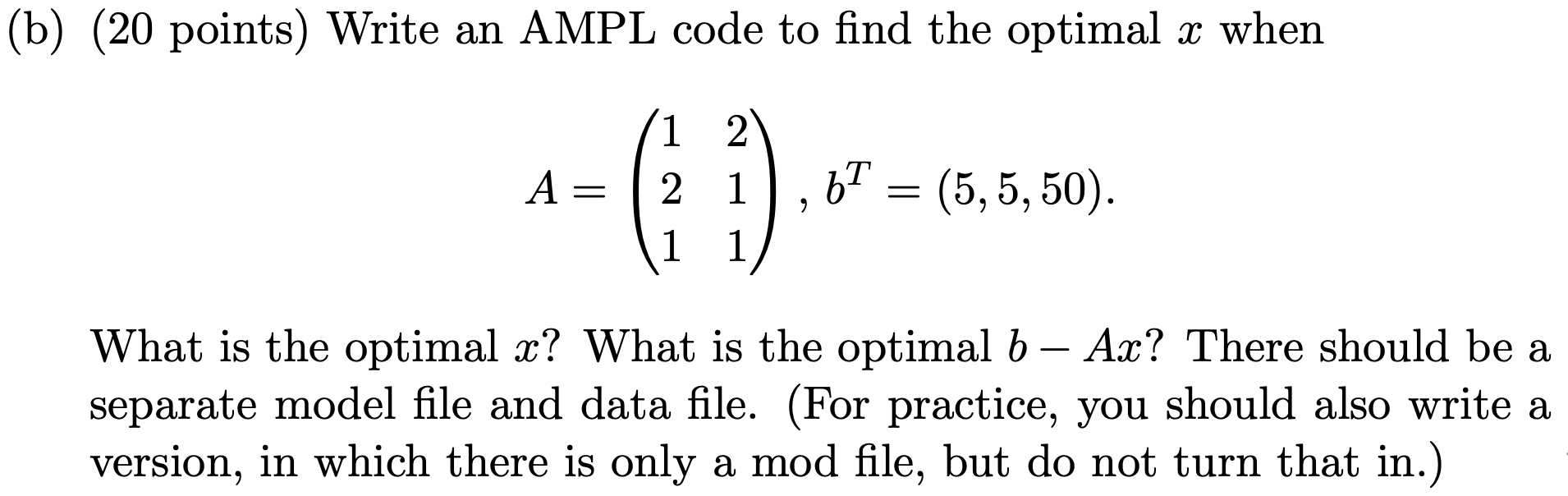 Solved (20 points) Write an AMPL code to find the optimal x | Chegg.com