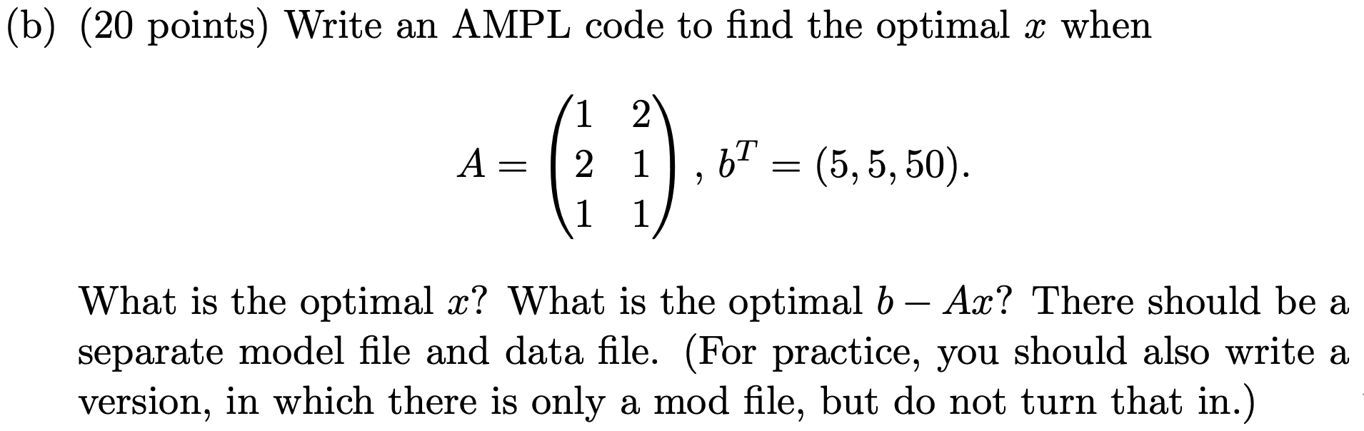 Solved (20 Points) Write An AMPL Code To Find The Optimal X | Chegg.com